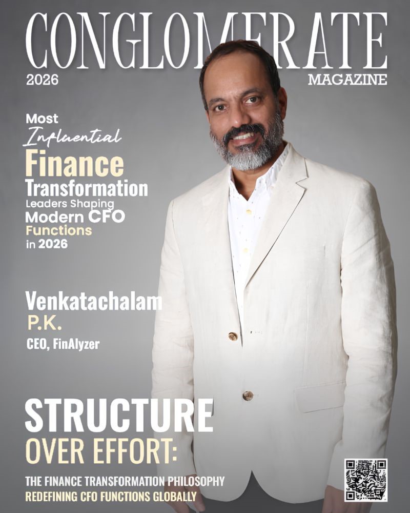 Conglomerate Magazine 2026 features Venkatachalam P.K. as “Most Influential Finance Transformation Leaders shaping the Modern CFO Function in 2026”